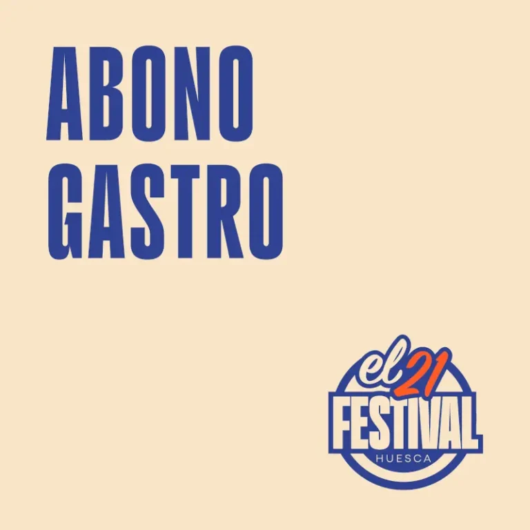 EL VEINTIUNO FESTIVAL – ABONO GASTRO